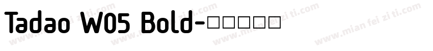 Tadao W05 Bold字体转换